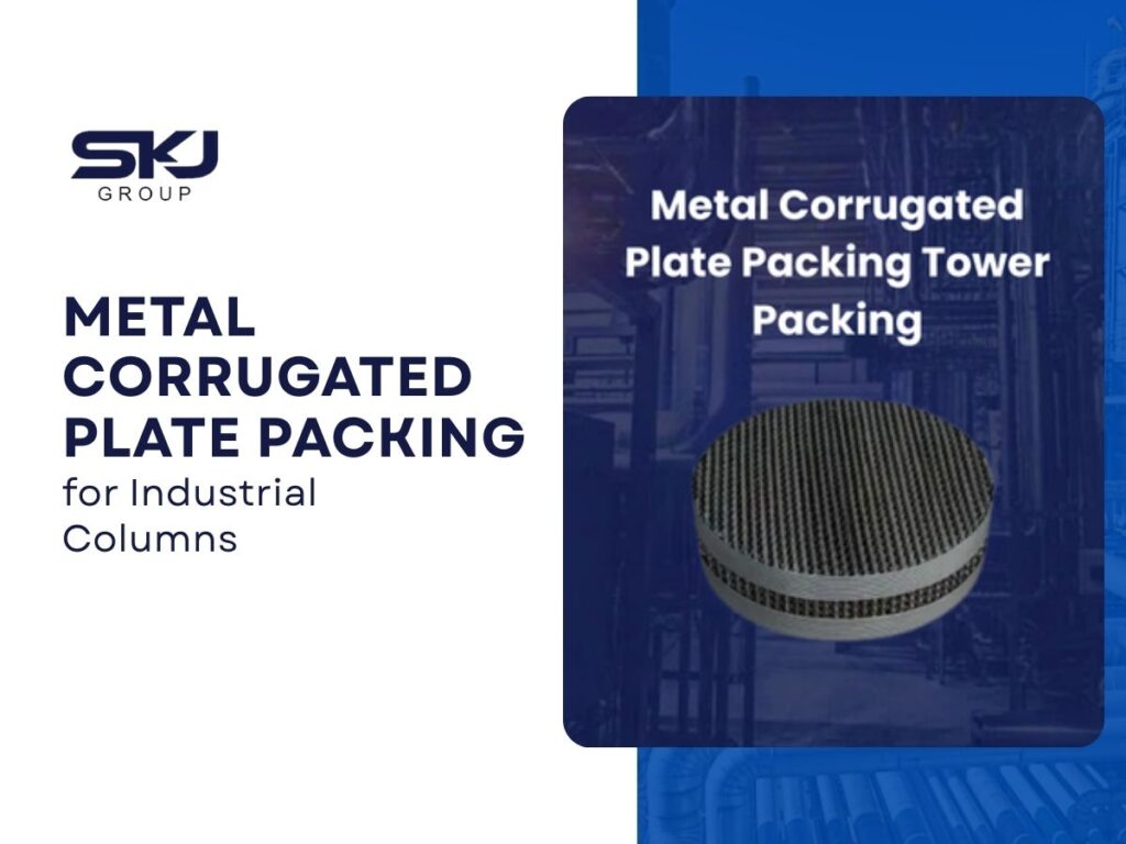 Metal corrugated plate packing used in distillation and absorption columns for efficient mass transfer